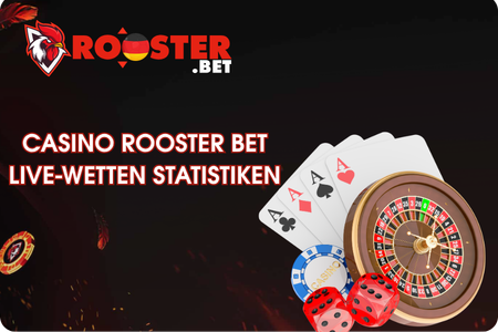 Live-Wetten Statistiken im Casino Rooster Bet
