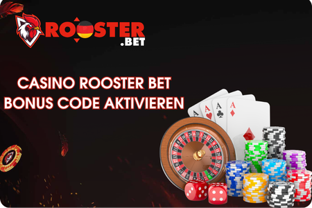 Rooster Bet Promo Code in 5 Schritten aktivieren